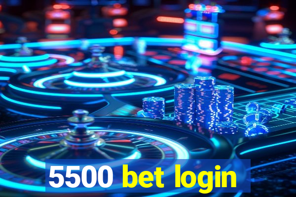 5500 bet login